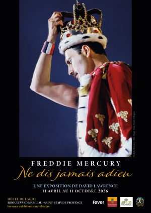 Affiche de l'exposition Freddie Mercury, ne dis jamais adieu